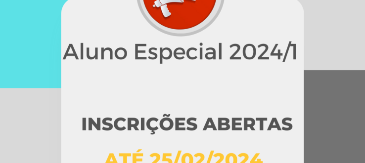 Processo Seletivo para Aluno Especial 2024.1